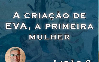 Confira a vídeo aula da lição 02