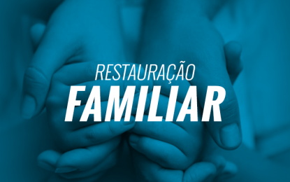 Deus pode restaurar sua família (Parte II)