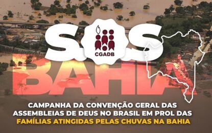 Assembleia de Deus no Brasil abraça a Bahia
